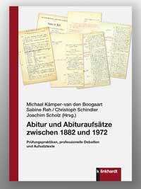 Abbildung des Covers von Abitur und Abituraufsätze zwischen 1882 und1972
