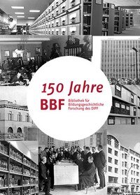 Geschlossene Festveranstaltung »Historisches Gedächtnis für das Bildungswissen – 150 Jahre BBF«