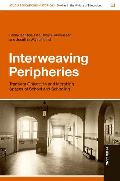 Book Launch: »Interweaving Peripheries. Transient Objectives and Morphing Spaces of School and Schooling«